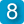 8